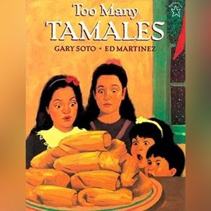 Too Many Hot Tamales | by Gary Soto & Ed Martinez